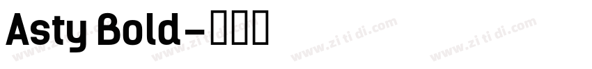 Asty Bold字体转换